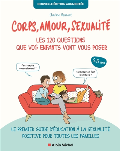 Corps, amour, sexualité : les 120 questions que vos enfants vont vous poser | Vermont, Charline