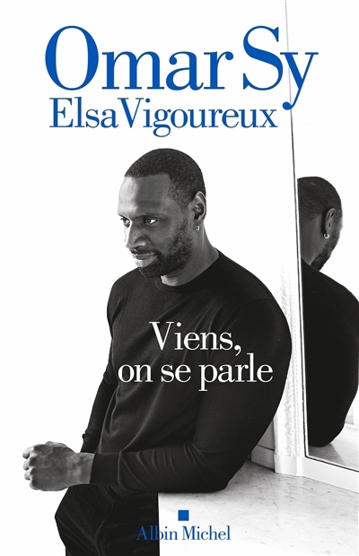 Viens, on se parle | Sy, Omar | Vigoureux, Elsa