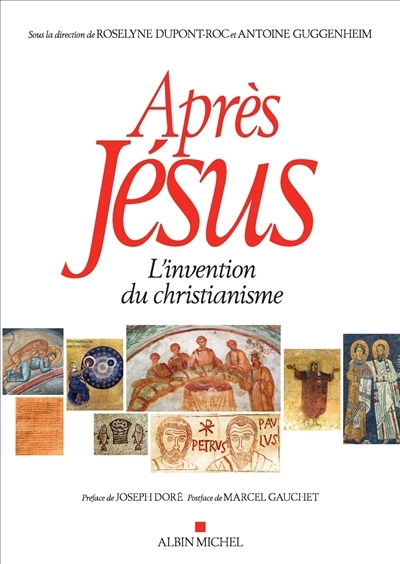 Après Jésus : l'invention du christianisme | 