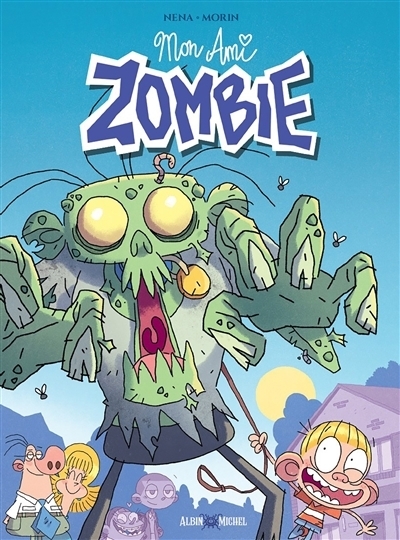 Mon ami zombie | Nena (Auteur) | Morin, Jean-Philippe (Illustrateur)