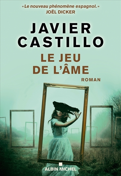 jeu de l'âme (Le) | Castillo, Javier (Auteur)