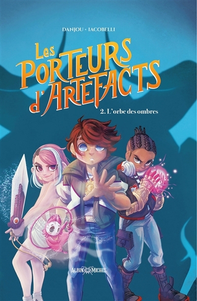 Les porteurs d'artefacts T.02 - L'orbe des ombres | Danjou, Ludovic (Auteur) | Iacobelli, Chiara (Illustrateur)