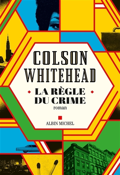règle du crime (La) | Whitehead, Colson (Auteur)