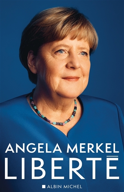 Liberté : mémoires 1954-2021 | Merkel, Angela (Auteur)