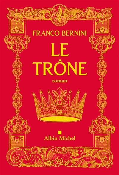 trône (Le) | Bernini, Franco (Auteur)