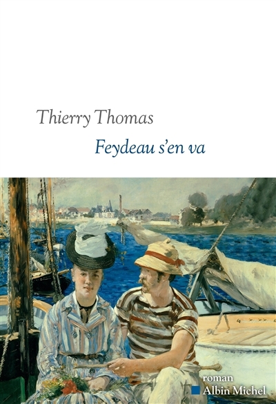 Feydeau s'en va | Thomas, Thierry (Auteur)