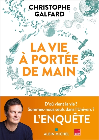 vie à portée de main (La) | Galfard, Christophe