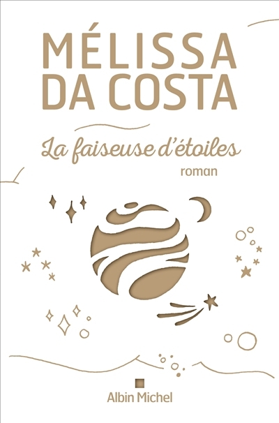 faiseuse d'étoiles (La) | Da Costa, Mélissa (Auteur)