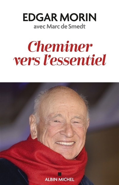 Cheminer vers l'essentiel | Morin. Edgar