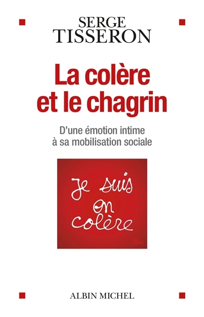 colère et le chagrin (La) | Tisseron, Serge