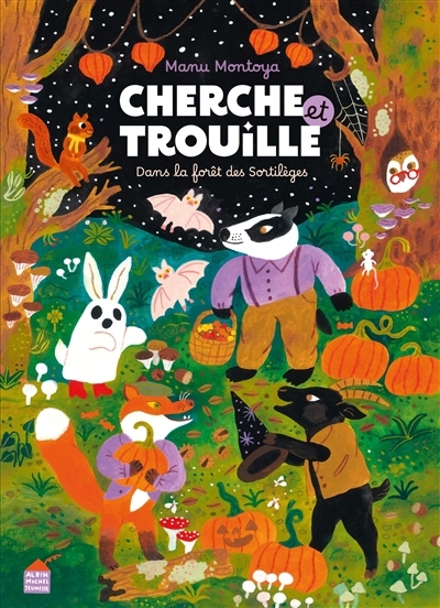 Cherche et trouille dans la forêt des sortilèges | Montoya, Manu