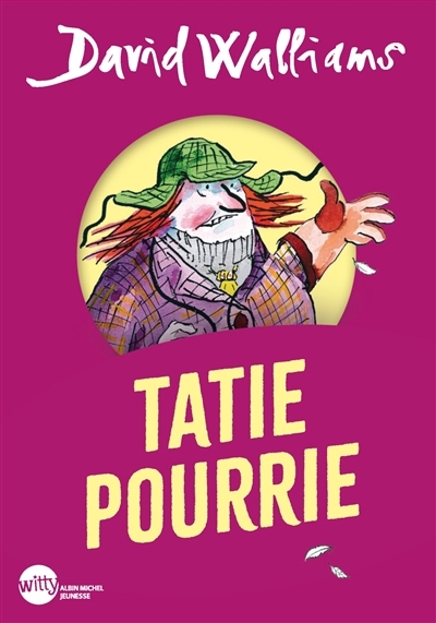 Tatie pourrie | Walliams, David (Auteur) | Ross, Tony (Illustrateur)