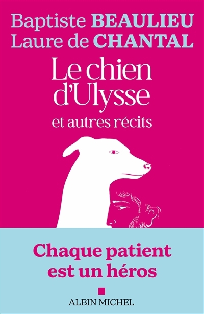 chien d'Ulysse (Le) | Beaulieu, Baptiste | Chantal, Laure de