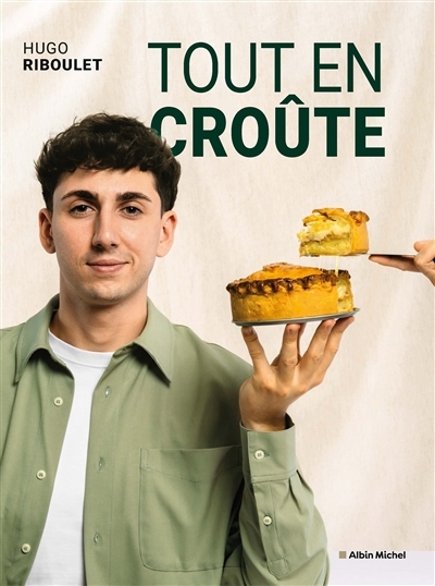 Tout en croûte | Riboulet, Hugo (Auteur)