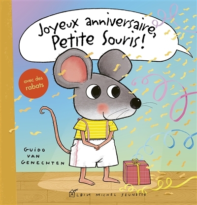 Joyeux anniversaire, Petite Souris ! | Van Genechten, Guido (Auteur)