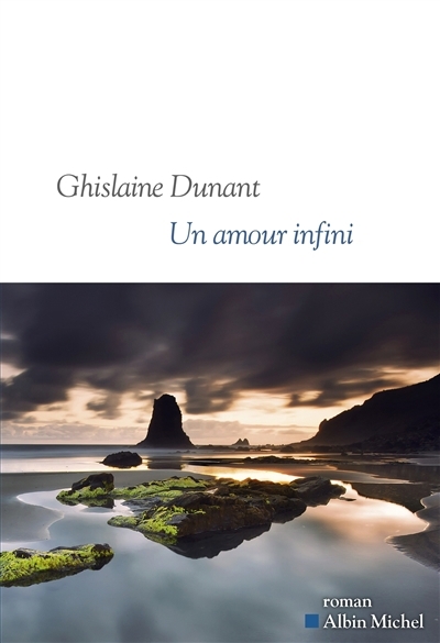 Un amour infini | Dunant, Ghislaine (Auteur)