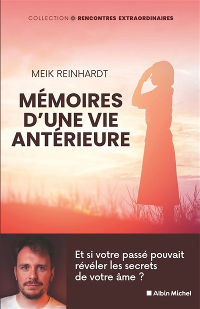 Mémoires d'une vie antérieure | Reinhardt, Meik (Auteur)