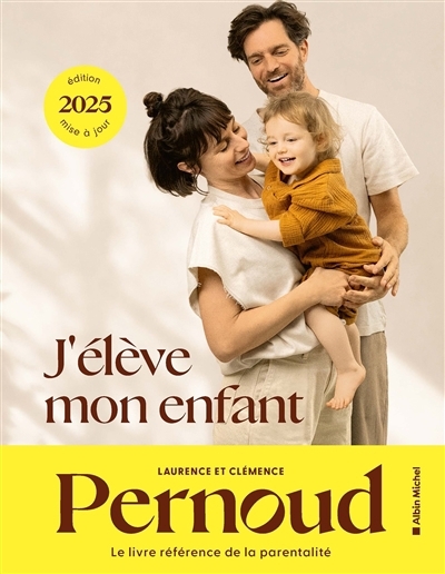 J'élève mon enfant | Pernoud, Laurence | Pernoud, Clémence