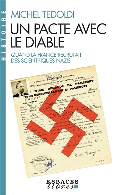 Un pacte avec le diable : quand la France recrutait des scientifiques nazis | Tedoldi, Michel (Auteur)