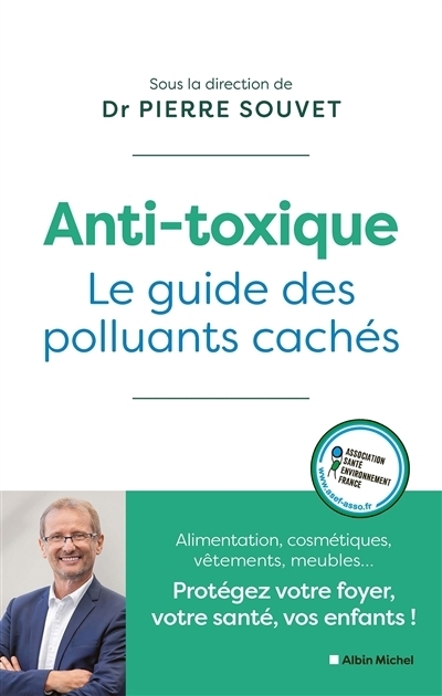 Anti-toxique : le guide des polluants cachés | 