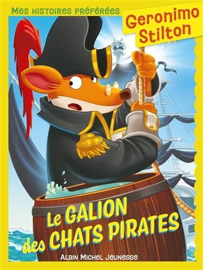 Geronimo Stilton - Le galion des chats pirates | Stilton, Geronimo
