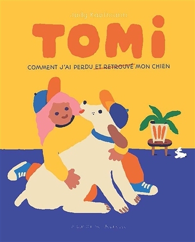Tomi : Comment j'ai perdu (et retrouvé) mon chien | Kaufmann, Judy