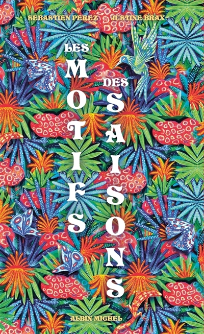 motifs des saisons (Les) | Perez, Sébastien (Auteur) | Brax, Justine (Illustrateur)