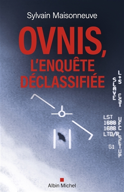 Ovnis, l'enquête déclassifiée | Maisonneuve, Sylvain (Auteur)