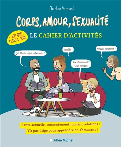 Corps, amour, sexualité : le cahier d'activités : + 150 quiz, tests & jeux | Vermont, Charline (Auteur)