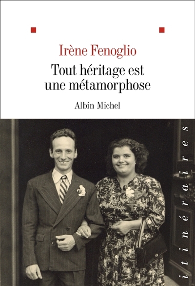 Tout héritage est une métamorphose | Fenoglio, Irène