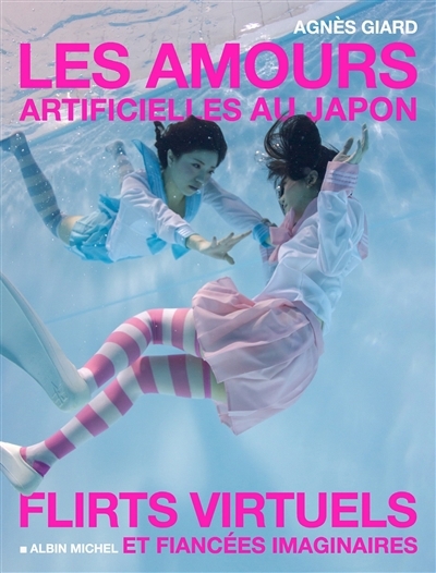 amours artificielles au Japon (Les) | Giard, Agnès