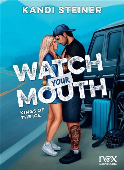 Kings of the ice T.02 - Watch your mouth | Steiner, Kandi