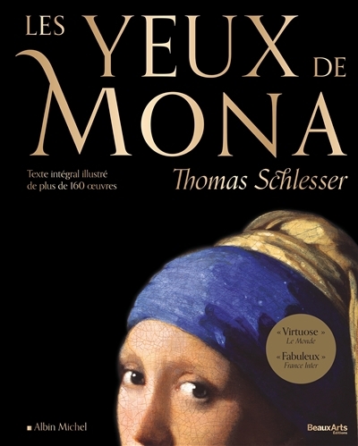 Les yeux de Mona : texte intégral illustré de plus de 160 oeuvres | Schlesser, Thomas (Auteur)
