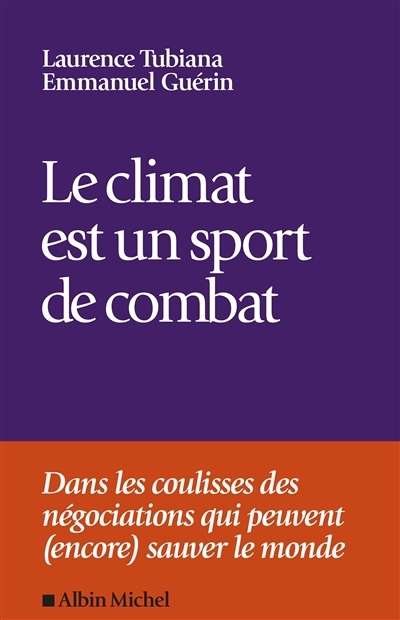 climat est un sport de combat (Le) | Tubiana, Laurence (Auteur) | Guérin, Emmanuel (Auteur)