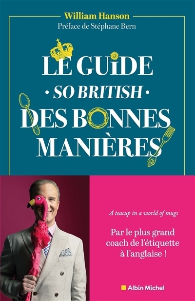 Le guide so british des bonnes manières | Hanson, William