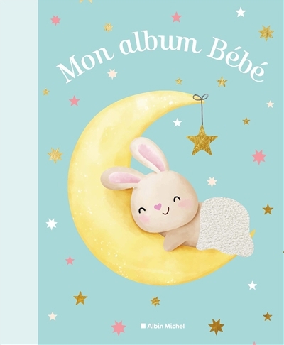 Mon album bébé | Galland, Véronique
