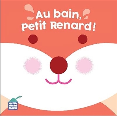 Au bain, Petit Renard ! | Grappe, Margaux