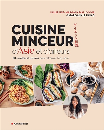 Cuisine minceur d'Asie et d'ailleurs | Malloggia, Philippine-Margaux