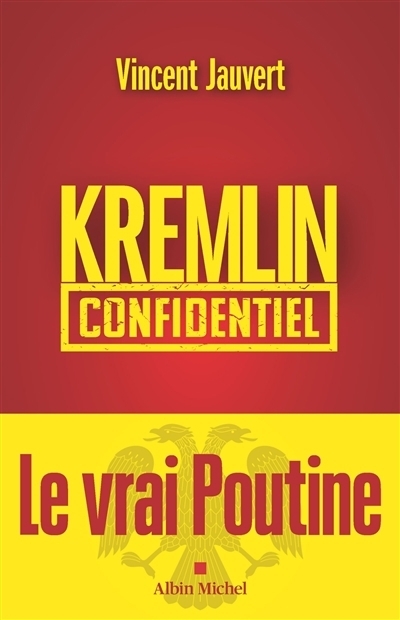 Kremlin confidentiel | Jauvert, Vincent