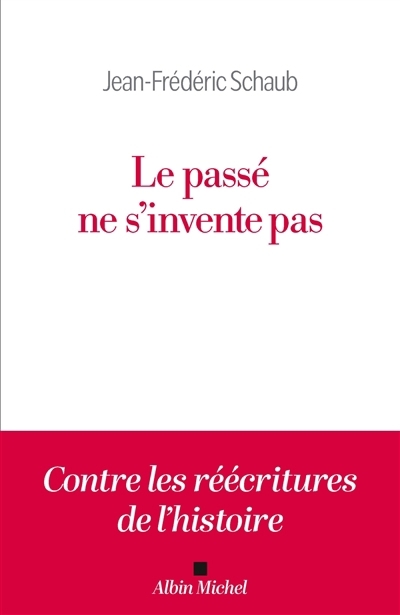 passé ne s'invente pas (Le) | Schaub, Jean-Frédéric