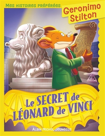 Geronimo Stilton T.04 - Le secret de Léonard de Vinci | Stilton, Geronimo (Auteur)