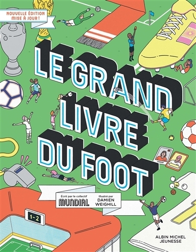 Le grand livre du foot | Weighill, Damien (Illustrateur)
