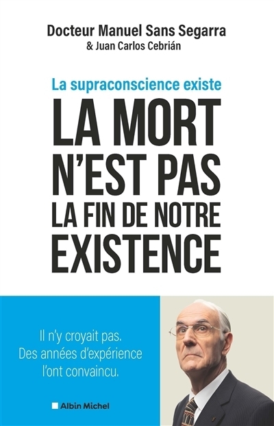 La mort n'est pas la fin de notre existence | Sans Segarra, Manuel | Cebrian, Juan Carlos