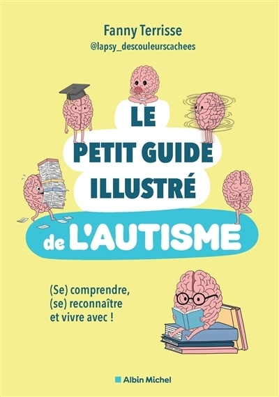 Le petit guide illustré de l'autisme | Terrisse, Fanny