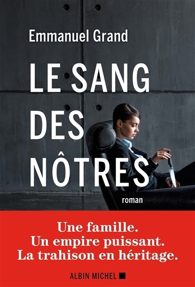 Le sang des nôtres | Grand, Emmanuel