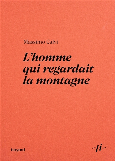 L'homme qui regardait la montagne | Calvi, Massimo (Auteur)