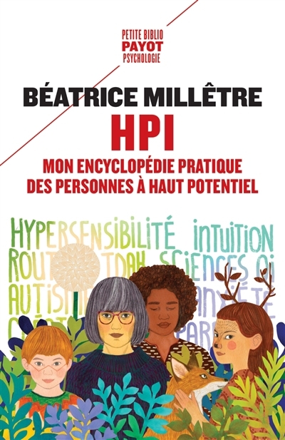 HPI : mon encyclopédie pratique des personnes à haut potentiel | Millêtre, Béatrice (Auteur)