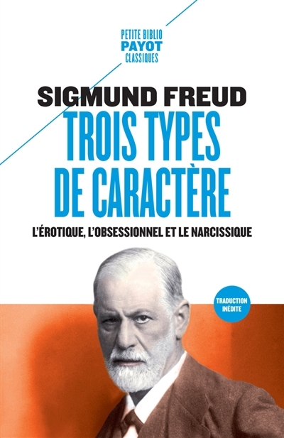 Trois types de caractères : l'érotique, l'obsessionnel et le narcissique | Freud, Sigmund