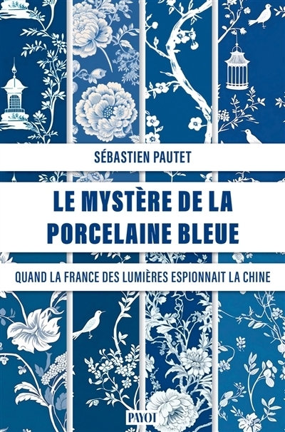 Le mystère de la porcelaine bleue | Pautet, Sébastien