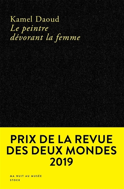 Le peintre dévorant la femme  | Daoud, Kamel